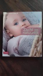 Zacht en natuurlijke breipatronen voor baby's en peuters, Ophalen of Verzenden, Zo goed als nieuw, Breien, Patroon of Boek