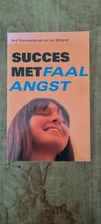 Succes met faalangst - Ard Nieuwenbroek & Ivo Mijland, Boeken, Ophalen of Verzenden, Gelezen, Overige onderwerpen, Ard Nieuwenbroek en Ivo Mijland