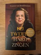 Bij twijfel hard zingen Francis van Broekhuizen, Ophalen, Nieuw