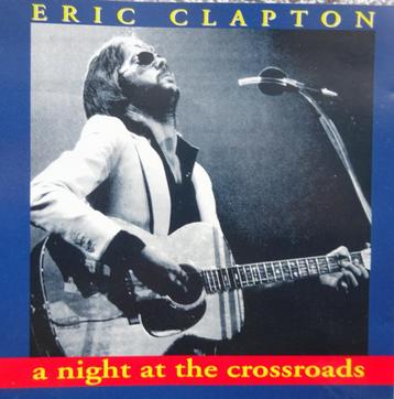  CD..Eric Clapton   ---  A night at the crossroads (Bootleg)
