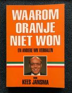 Waarom Oranje niet won – WK Voetbal 1990 – Kees Jansma, Boeken, Balsport, Kees Jansma, Ophalen of Verzenden, Zo goed als nieuw