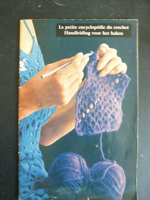 Handleiding voor haken. Div. technieken (Ook in het Frans), Hobby en Vrije tijd, Overige Hobby en Vrije tijd, Zo goed als nieuw