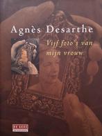 Agnès Desarthe - Vijf foto's van mijn vrouw, Ophalen of Verzenden, Zo goed als nieuw, Europa overig