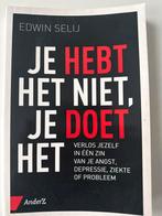 Je hebt het niet, je doet het - Edwin Selij, Boeken, Ophalen of Verzenden, Zo goed als nieuw, Maatschappij en Samenleving, Nederland