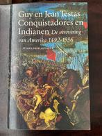 Guy en Jean Testas - Conquistadores en Indianen, Boeken, Gelezen, Ophalen of Verzenden, 15e en 16e eeuw, Noord-Amerika