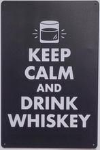 Keep calm and drink whiskey reclamebord van metaal wandbord, Info@deconoord.nl, Verzenden, Deco Noord, Nieuw