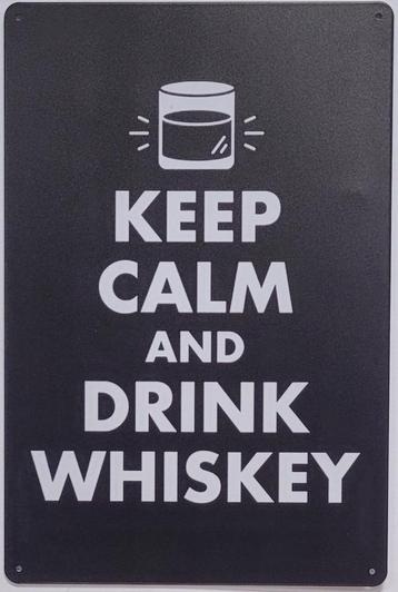 Keep calm and drink whiskey reclamebord van metaal wandbord  beschikbaar voor biedingen