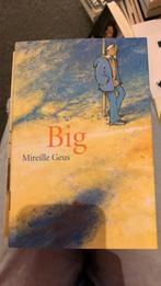 Mireille Geus - Big, Boeken, Kinderboeken | Jeugd | 10 tot 12 jaar, Mireille Geus, Zo goed als nieuw, Ophalen