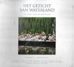 Het Gezicht Van Waterland, Ophalen of Verzenden, Zo goed als nieuw, Overige onderwerpen