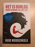 Het is oorlog maar niemand die het ziet - Huib Modderkolk, Huib Modderkolk, Maatschappij en Samenleving, Ophalen of Verzenden