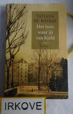 HET HUIS WAAR JIJ VAN HIELD * Tatiana de Rosnay  *, Verzenden, Nieuw, Tatiana de Rosnay, Europa overig