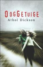 Athol Dickson Ooggetuige., Ophalen of Verzenden, Gelezen, Nederland