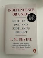 T. M. Devine - Independence or Union (over Schotland), Ophalen of Verzenden, 20e eeuw of later, Gelezen, Europa