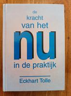 Eckhart Tolle - De kracht van het nu in de praktijk, Eckhart Tolle, Ophalen of Verzenden, Zo goed als nieuw