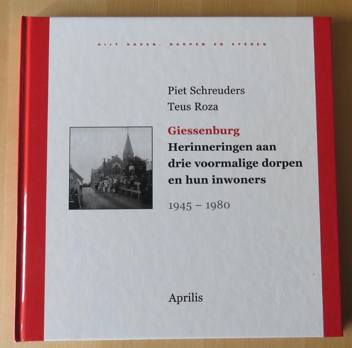 Giessenburg - Herinneringen aan drie voormalige dorpen en, Boeken, Geschiedenis | Stad en Regio, Gelezen, Ophalen