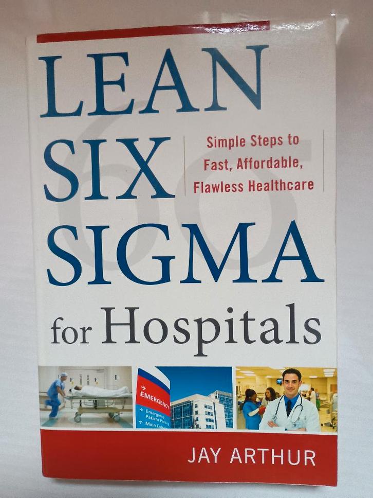 Lean Six Sigma for Hospitals, Boeken, Studieboeken en Cursussen, Zo goed als nieuw, HBO, Beta, Ophalen of Verzenden