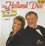 Het Holland Duo - Ik hou van Hollands deel 2 CD, Ophalen of Verzenden, Gebruikt, Levenslied of Smartlap