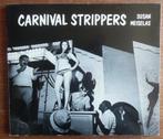 Susan Meiselas - Carnival strippers - Farrar Straus - 1976, Ophalen of Verzenden, Zo goed als nieuw, Fotografen