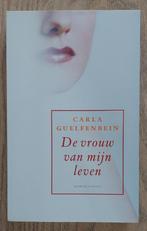 Carla Guelfenbein - De vrouw van mijn leven, Ophalen of Verzenden, Zo goed als nieuw, Nederland, Carla Guelfenbein