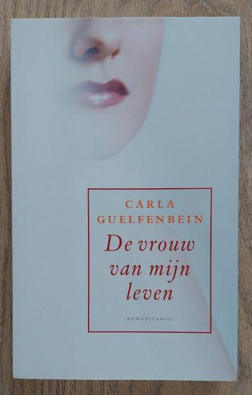 Carla Guelfenbein - De vrouw van mijn leven beschikbaar voor biedingen