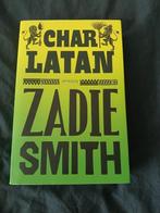 Charlatan van Zadie Smith, Europa overig, Ophalen of Verzenden, Zo goed als nieuw, Zadie Smith