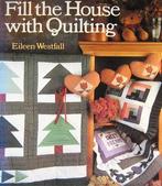 Fill the House with Quilting , Ophalen of Verzenden, Zo goed als nieuw, Interieur en Design