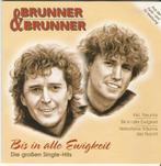 Brunner & Brunner - Bis in alle Ewigkeit = 2,99, Cd's en Dvd's, Cd's | Schlagers, Ophalen of Verzenden, Zo goed als nieuw