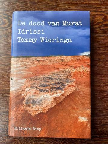 Tommy Wieringa - De dood van Murat Idrissi - 1e druk beschikbaar voor biedingen