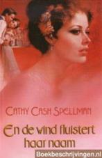 En de wind fluistert haar naam, Boeken, Gelezen, Ophalen of Verzenden, Cathy Cash Spellman, Nederland