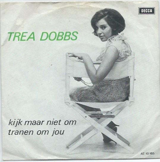 Trea Dobbs- Kijk maar niet om, Verzenden, Zo goed als nieuw, 7 inch, Levenslied of Smartlap