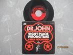 Dr. John          Right Place wrong Time, Gebruikt, 7 inch, Single, Ophalen of Verzenden
