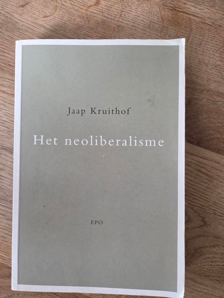 Het neoliberalisme - Jaap Kruithof, Ophalen of Verzenden