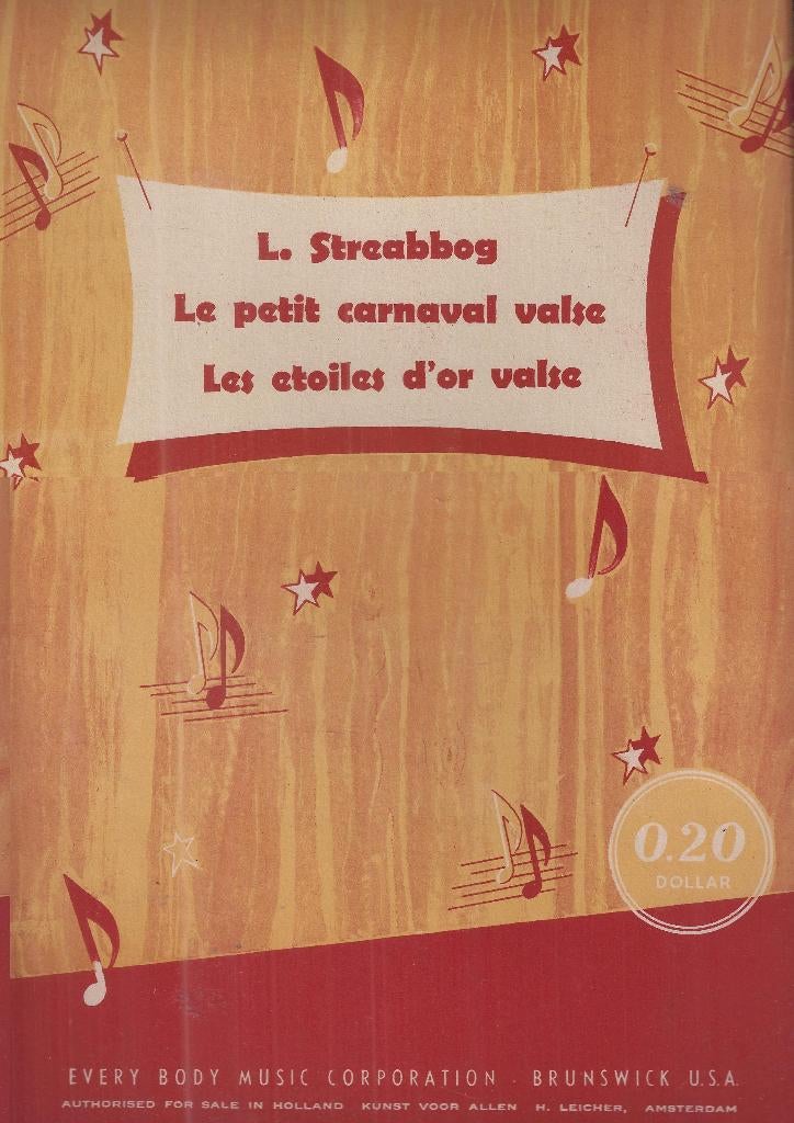 Bl716 bladmuziek le petit carnaval valse l streabbog  --, Muziek en Instrumenten, Bladmuziek, Ophalen of Verzenden, Gebruikt, Artiest of Componist