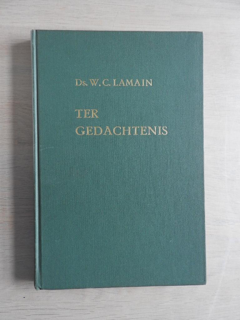 Ds. W.C. Lamain - Ter gedachtenis, Boeken, Ophalen of Verzenden, Zo goed als nieuw