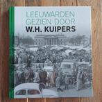 Leeuwarden gezien door W.H. Kuipers - Nieuwstaat, Ophalen of Verzenden, 20e eeuw of later, Nieuw, W.H. Kuipers