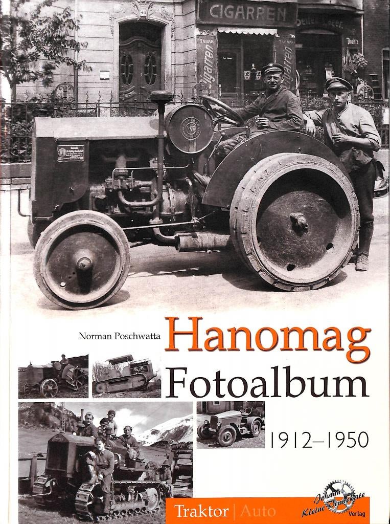 Hanomag Fotoalbum 1912-1950, Verzenden, Nieuw, Norman Poschwatta, Tractor en Landbouw