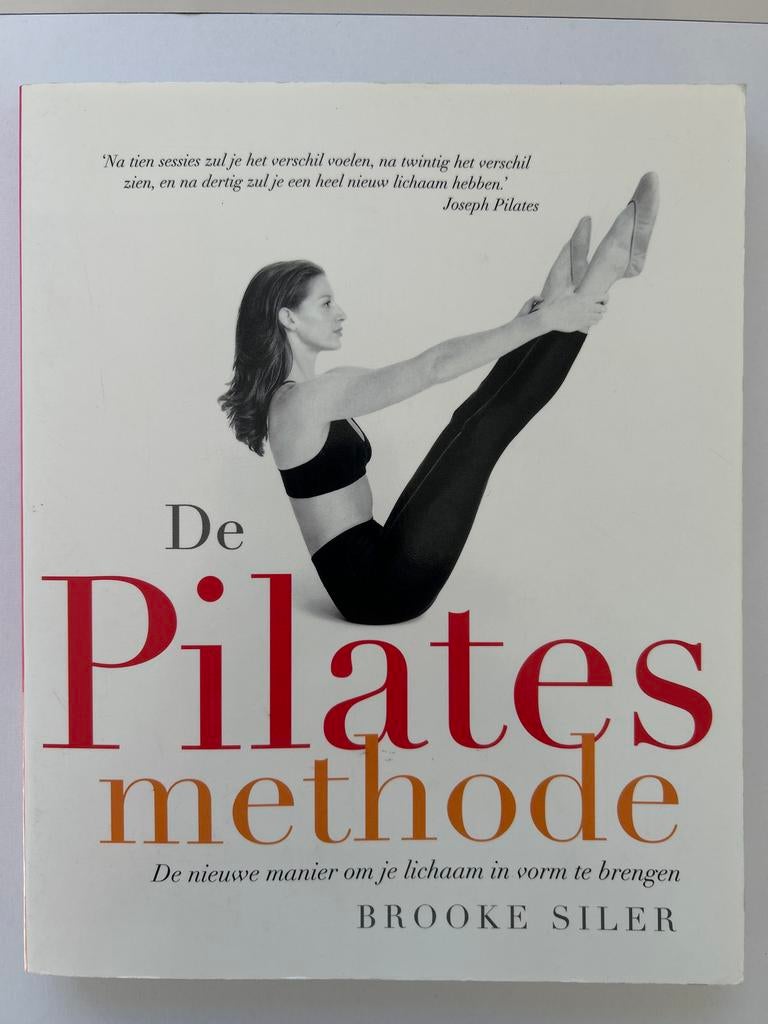 De Pilates Methode - Brooke Siler (als nieuw!), Sport en Fitness, Ophalen of Verzenden, Zo goed als nieuw, Overig