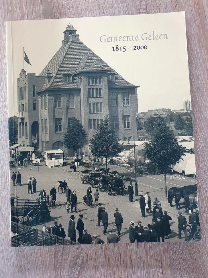 Gemeente Geleen 1815-2000 - Historisch Boek Limburg, Boeken, Geschiedenis | Stad en Regio, Zo goed als nieuw, 20e eeuw of later
