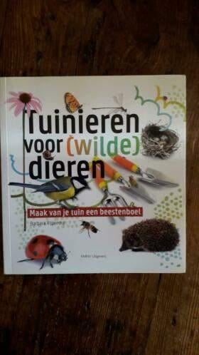Tuinieren voor ( wilde ) dieren .Barbara Rijpkema, Boeken, Ophalen of Verzenden, Zo goed als nieuw, Barbara Rijpkema, Tuinieren en Tuinplanten