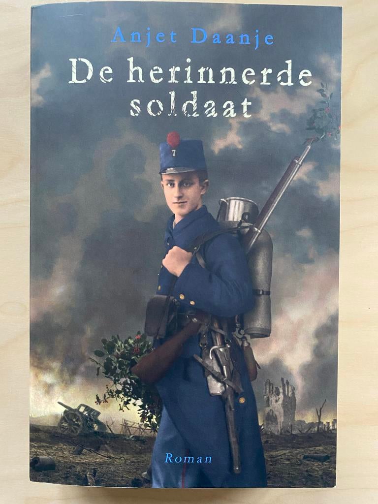 De Herinnerde Soldaat - Anjet Daanje (Roman), Boeken, Ophalen of Verzenden, Zo goed als nieuw, Nederland