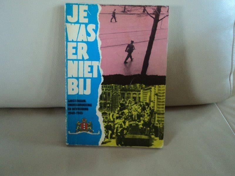 Je was er niet bij Amsterdam onderdrukking, bevrijding 40/45, Boeken, Oorlog en Militair, Ophalen of Verzenden, Tweede Wereldoorlog
