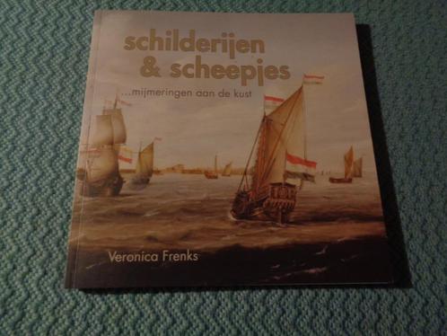 Schilderijen & scheepjes ...mijmeringen aan de kust, Boeken, Geschiedenis | Vaderland, Nieuw, Ophalen of Verzenden