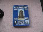 Leeuwarden 1965 - 1980 -- W.H. Kuipers., Boeken, Geschiedenis | Stad en Regio, 20e eeuw of later, W.H. Kuipers., Ophalen of Verzenden