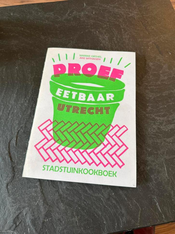 Proef Eetbaar Utrecht - Stadstuinkookboek, Boeken, Kookboeken, Nieuw, Voorgerechten en Soepen, Nederland en België, Gezond koken