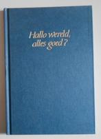 Hallo Wereld, alles goed? - Danny Warbout en Thea Brouwer, Ophalen of Verzenden, Zo goed als nieuw, Fictie algemeen