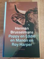 Herman Brusselmans - Poppy en Eddie en Manon en Roy Harper, Boeken, Herman Brusselmans, Ophalen of Verzenden, Zo goed als nieuw