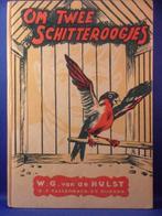 Om twee Schitteroogjes  (W.G. van de Hulst)  1960, Boeken, Kinderboeken | Jeugd | onder 10 jaar, Zo goed als nieuw, Verzenden