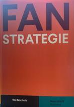 Fan Strategie - Wil Michels, Ophalen of Verzenden, Zo goed als nieuw, Economie en Marketing