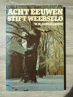 Acht eeuwen stift weerselo - W. H. Dingeldein, Ophalen of Verzenden, 20e eeuw of later