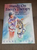 Hands on energy Therapy for horses and riders - Clare Wilde, Ophalen of Verzenden, Zo goed als nieuw, Tarot of Kaarten leggen